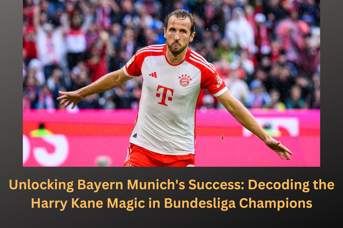 Unlocking Bayern Munich's Success: Decoding the Harry Kane Magic in Bundesliga Champions Unlocking Bayern Munich's Success: Decoding the Harry Kane Magic in Bundesliga Champions