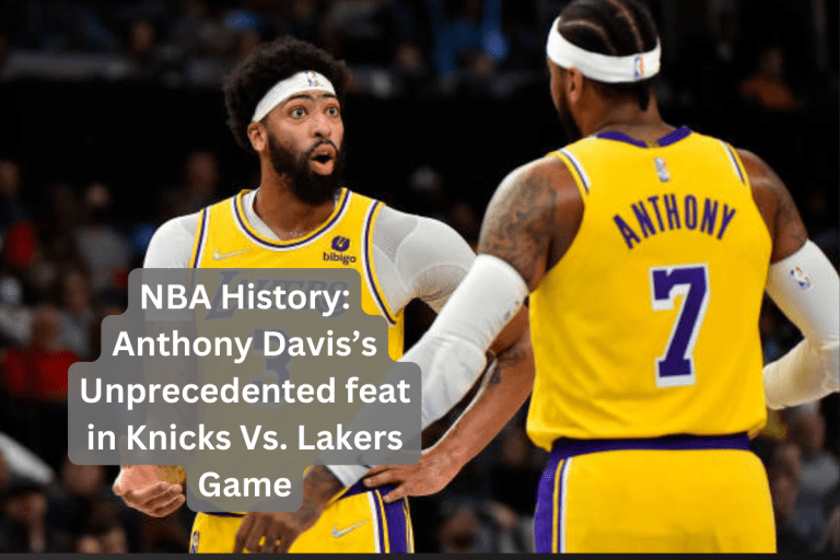 NBA History: Anthony Davis’s Unprecedented feat in Knicks Vs. Lakers Game